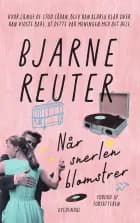Når snerlen blomstrer af Bjarne Reuter