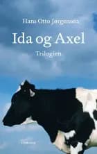Ida og Axel-trilogien af Hans Otto Jørgensen