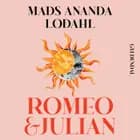 Romeo og Julian - Shakespeare genfortalt af Mads Ananda Lodahl