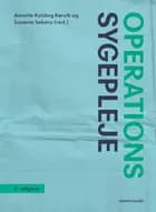 Operationssygepleje af Susanne Sebens, Jette Holt, Per Hølmer, Per Bagi, Karin Bundgaard Mikkelsen, Hanne Mortensen, Annette Kolding Rørvik, Hanne Martinsen, Susanne Friis Søndergaard, Jeanett Strandbygaard, Birgitte Tørring, Charlotte Buch Jensen, Charlotte Rosenkilde Kjær, Christina Als, Mette Helmig von der Osten, Monica Kegel Dalsgaard, Rasmus Peter Jakobsen, Timmy Adziski, Tine Mortensen, Trine Frederiksen, Flemming Jannik Vind Bjerrum, Louise Møller, Sys Johnsen, Lene Westergaard, Heidi Lund, Anne-Marie Thuesen og Kirsten Holme