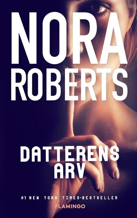 Datterens arv af Nora Roberts