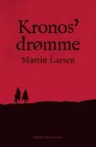 Kronos' drømme af Martin Larsen