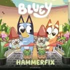 Bluey - Hammerfix af Ludo Studio Pty Ltd