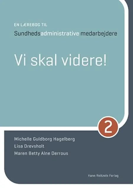 En lærebog til sundhedsadministrative medarbejdere 2 af Michelle Guldborg Hagelberg