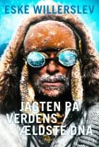 Jagten på verdens ældste DNA af Eske Willerslev