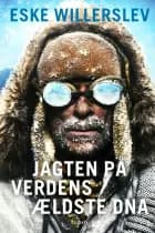 Jagten på verdens ældste DNA