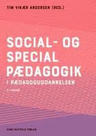 Social- og specialpædagogik i pædagoguddannelsen af Birgit Kirkebæk, Niels Rosendal Jensen og Jan Jaap Rothuizen