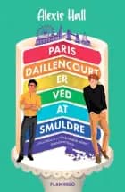 Paris Daillencourt er ved at smuldre af Alexis Hall