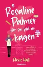 Rosaline Palmer får sin bid af kagen af Alexis Hall
