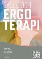 Basisbog i ergoterapi af Elise Bromann Bukhave, Hanne Kaae Kristensen og Eva Ejlersen Wæhrens