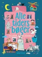 ALLE TIDERS BØGER vi læser til godnat af Astrid Lindgren, Gunilla Bergström og Charlotte Pardi