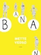 Banan af Mette Vedsø