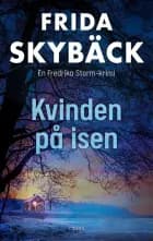 Kvinden på isen af Frida Skybäck