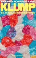 Klump af Katinka Bjerregaard