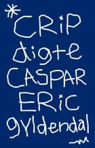 Crip af Caspar Eric