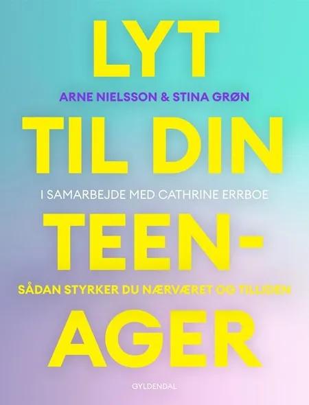 Lyt til din teenager af Arne Nielsson