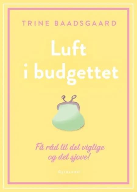 Luft i budgettet af Trine Baadsgaard