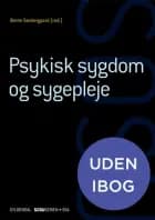 Psykisk sygdom og sygepleje (SSA)(uden iBog) af Lone Andersen, Anja Semke og Ea Strandby Lund