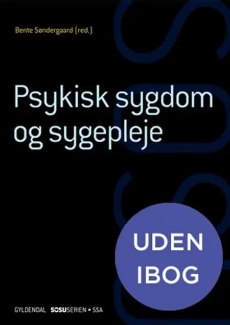 Psykisk sygdom og sygepleje (SSA)(uden iBog) af Anja Semke
