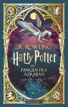 Harry Potter 3 - Harry Potter og Fangen fra Azkaban - pragtudgave af J.K. Rowling