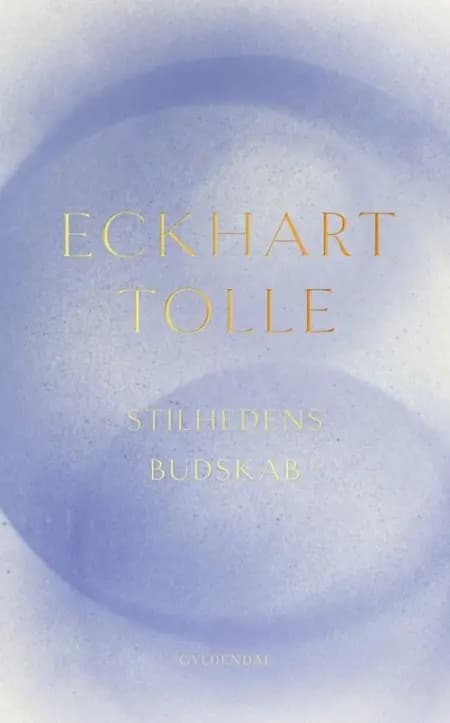 Stilhedens budskab af Eckhart Tolle