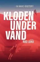 Kloden under vand 3 - Rød jord af Ida-Marie Rendtorff