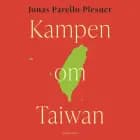 Kampen om Taiwan af Jonas Parello-Plesner
