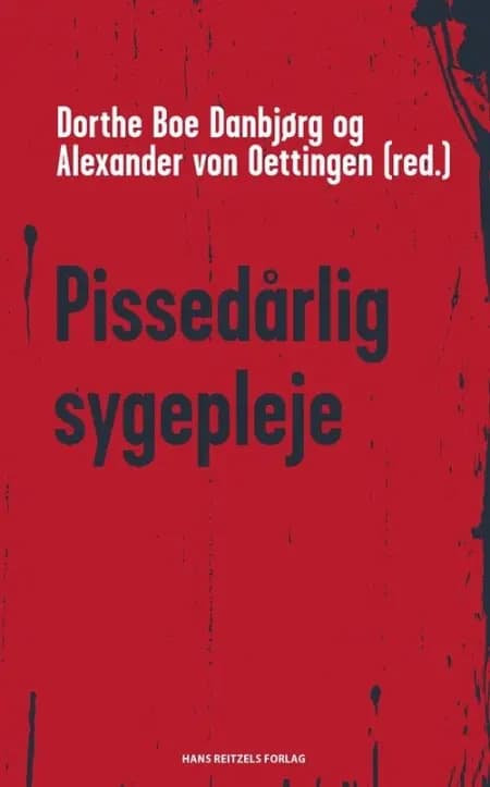 Pissedårlig sygepleje af Ingrid Poulsen