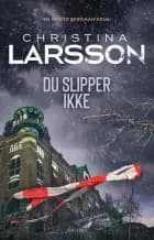 Du slipper ikke af Christina Larsson