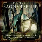Danske Sagnvæsener - Et Bestiarium af Kenneth Bøgh Andersen