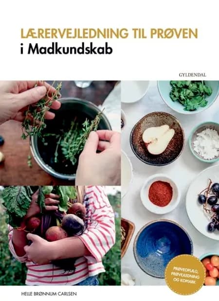 Lærervejledning til prøven i madkundskab af Helle Brønnum Carlsen
