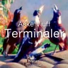 Terminaler af Aske Viuff