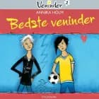 Veninder 2 - Bedste veninder af Annika Holm