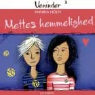 Veninder 3 - Mettes hemmelighed af Annika Holm