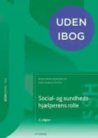 Social- og sundhedshjælperens rolle (SSH) af Marie Wraae Bendixen og Tess Isabella Nissen