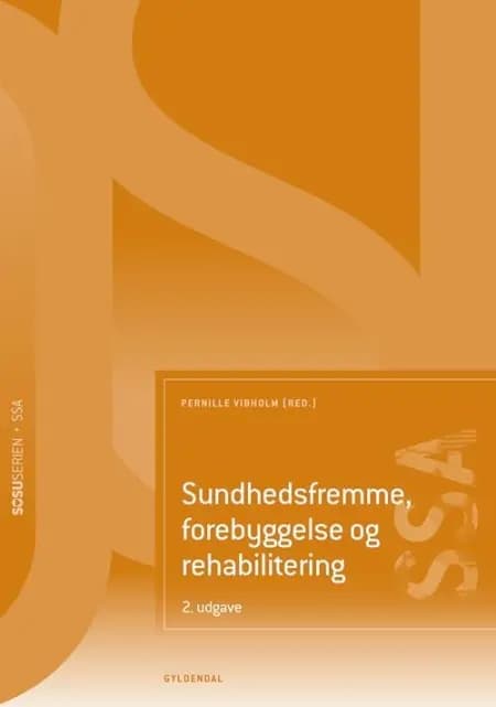Sundhedsfremme, forebyggelse og rehabilitering (SSA) af Bente Søndergaard