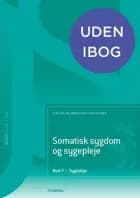 Somatisk sygdom og sygepleje. Bind 2. Sygepleje (SSA) af Line Majse Møgelvang Kristensen, Vibe Aarkrog og Birgitte Schantz Laursen