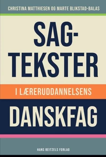 Sagtekster i læreruddannelsens danskfag af Christina Matthiesen