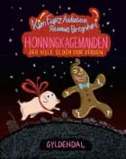 Honningkagemanden der ville se den vide verden af Kim Fupz Aakeson og Rasmus Bregnhøi