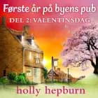 Første år på byens pub 2: Valentinsdag af Holly Hepburn