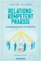 Relationskompetent praksis af Louise Klinge
