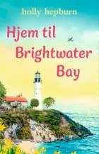 Hjem til Brightwater Bay af Holly Hepburn