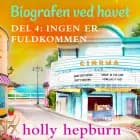 Biografen ved havet 4: Ingen er fuldkommen af Holly Hepburn