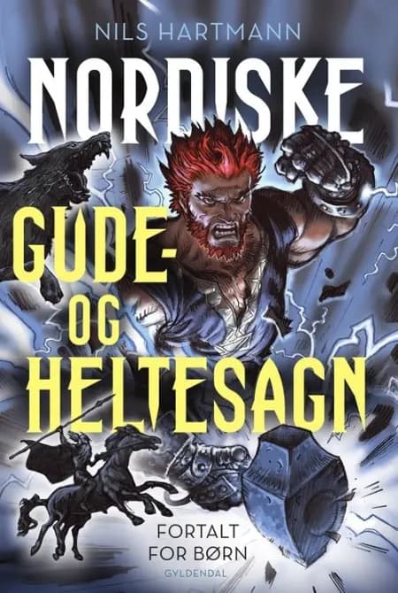Nordiske gude- og heltesagn fortalt for børn af Nils Hartmann