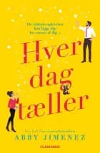 Hver dag tæller af Abby Jimenez