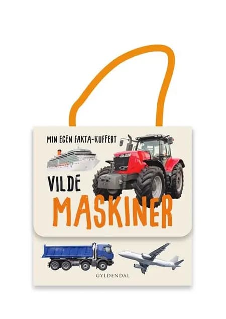 Min egen fakta-kuffert. Vilde maskiner af Gyldendal Leksikon
