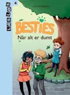 Besties. Når alt er dumt af Line Leonhardt