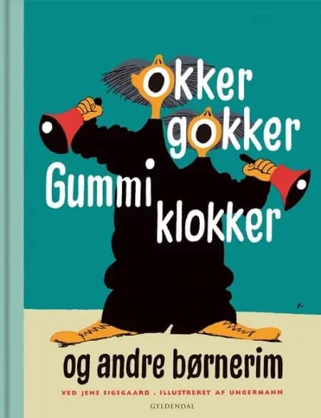 Okker gokker gummi klokker og andre børnerim af Jens Sigsgaard