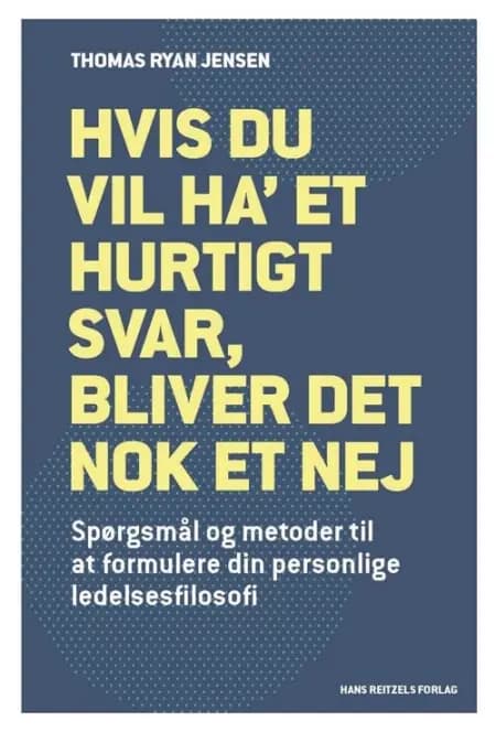 Hvis du vil ha' et hurtigt svar, bliver det nok et nej af Thomas Ryan Jensen