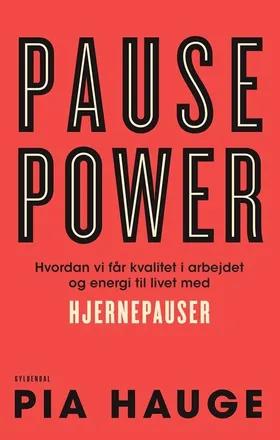 Pause Power af Pia Hauge